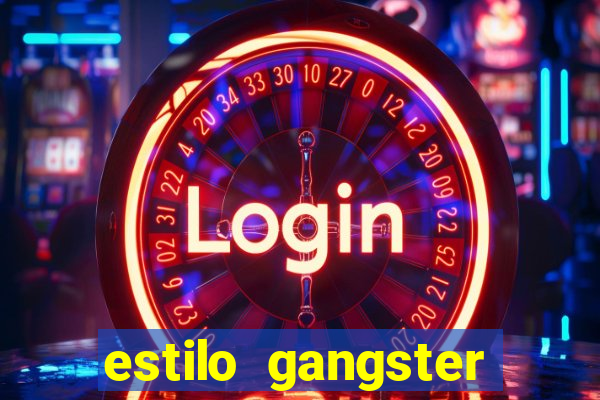 estilo gangster anos 90